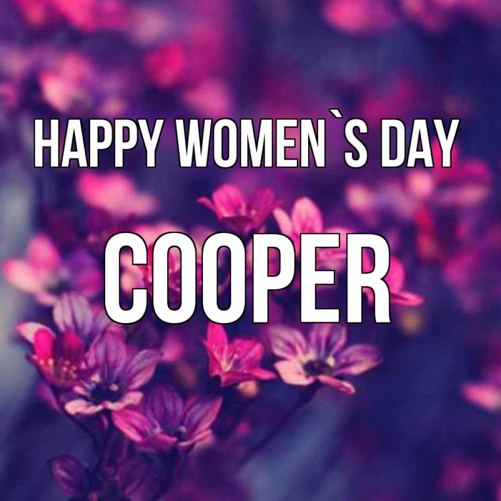 Greetings card с именем, Cooper happy women`s day небольшие цветы 1 Greetings with text for free download 